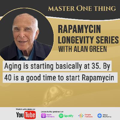 Alan Green on Rapamycin Longevity Series | Lessons learned from over 1200 patients