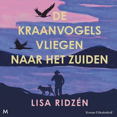 Confituur Boekhandelstip : De kraanvogels vliegen naar het zuiden - Lisa Ridzén Confituur Boekhandelstip : De kraanvogels vliegen naar het zuiden - Lisa Ridzén