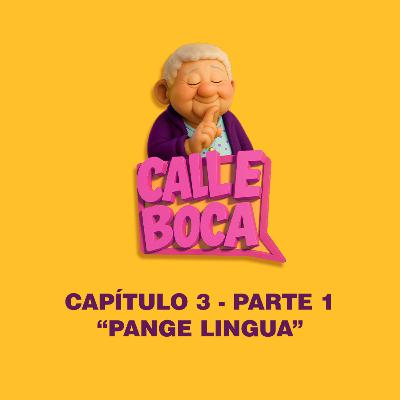 CAPÍTULO 3 - PARTE 1: "PANGE LINGUA"