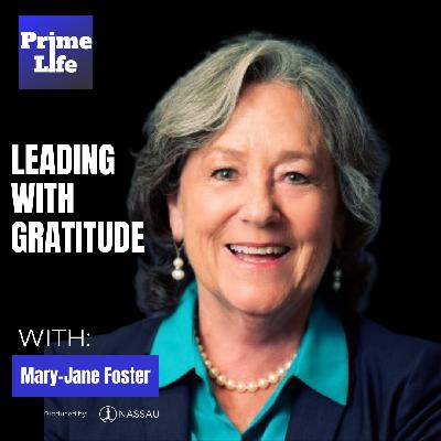 144- Leading With Gratitude With Mary-Jane Foster