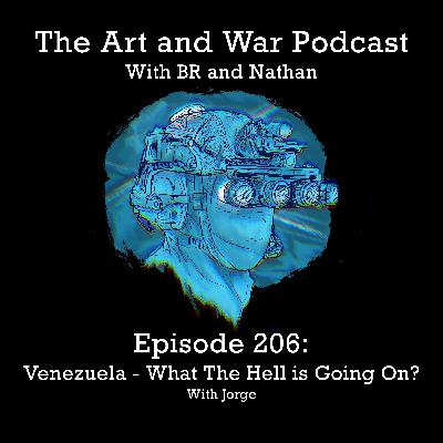 206: Venezuela - What The Hell Is Going On? With Jorge