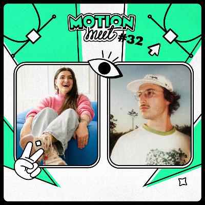 Motion Meet #32 - Justin Buisson & Salomé Milet - Créer du contenu pour réussir en freelance ?
