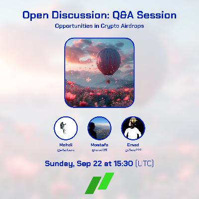 #6 - Open Discussion: Q&A on Opportunities in Crypto Airdrops