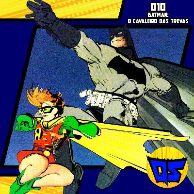 010 - Batman: O Cavaleiro das Trevas