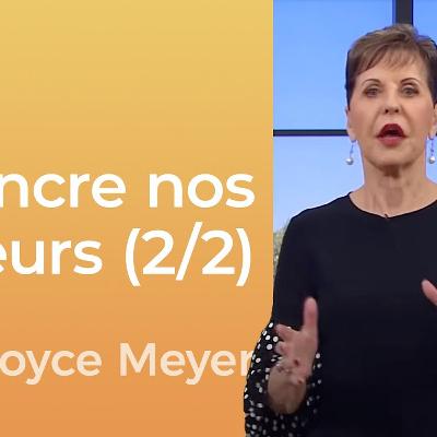 Libérez-vous des obstacles de la vie (2/2) | Joyce Meyer