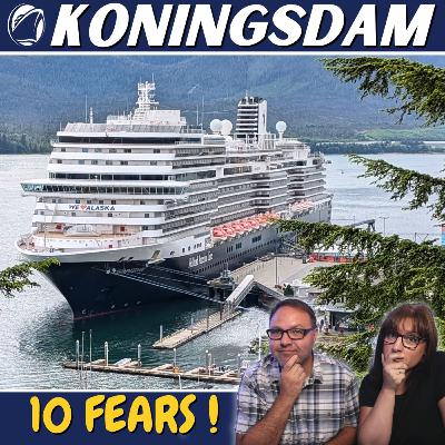 10 Fears we have Sailing on Holland America's Koningsdam to Alaska (Answered!)