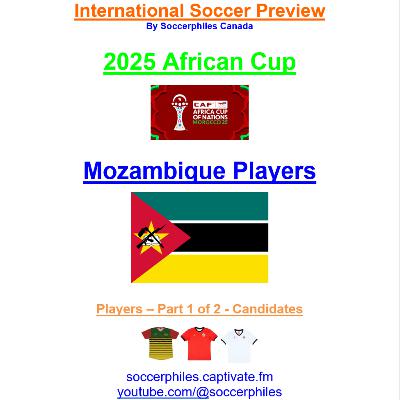 2025 African Cup – Mozambique Players – Part 1 of 2 – Short Version