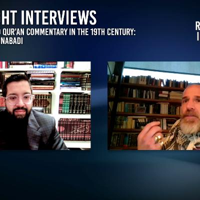 Ep. 13 | Shi’ism, Sufism and Qur’an Commentary in the 19th Century | The Insight Interviews