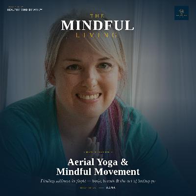Aerial Yoga for Real Bodies: Making Yoga Accessible, Safe, and Truly Supportive with Jo Stewart