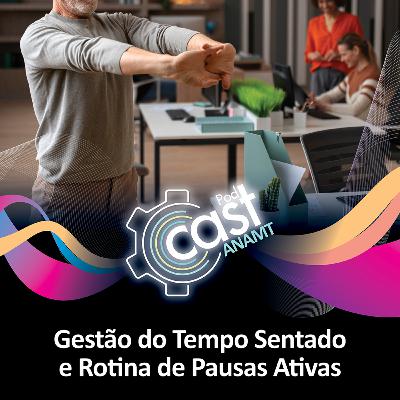 118 - Gestão do Tempo Sentado e Rotina de Pausas Ativas