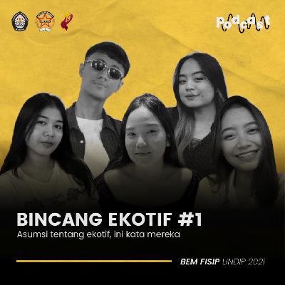 Episode 7 : [ ASUMSI TENTANG EKOTIF ]