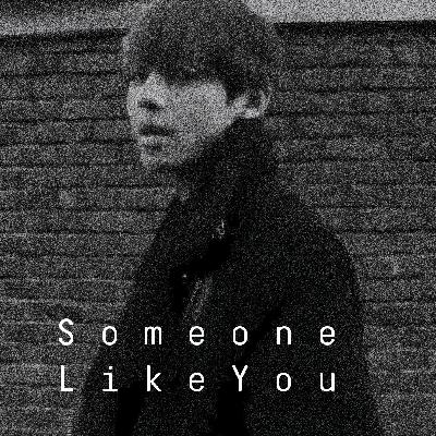 SOMEONE LIKE YOU