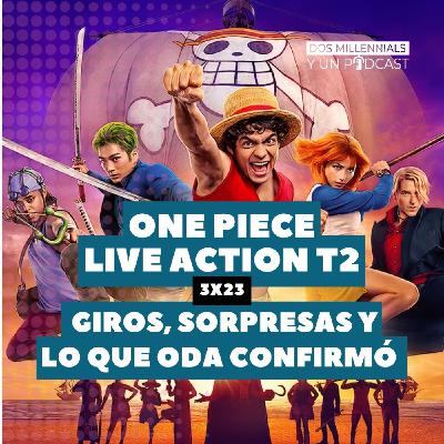 3x23 One Piece Live Action T2: Giros, sorpresas y lo que Oda confirmó