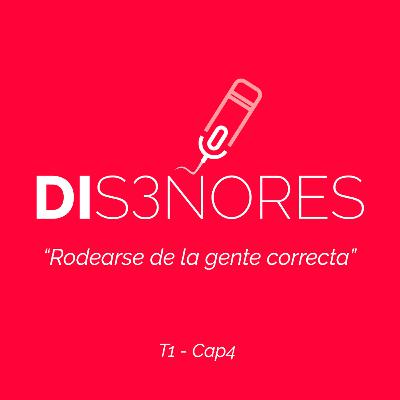 Cap 4 - Rodearse de la gente correcta - Diseñores