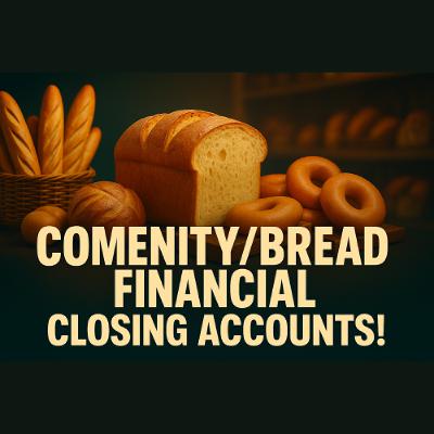 Comenity/Bread Financial Suddenly Closing Accounts
