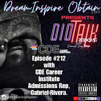 DIOTALK Episode #212 CDE Career Institute Admissions Rep, Gabriel Rivera. DIOTALK Episode #212 CDE Career Institute Admissions Rep, Gabriel Rivera.