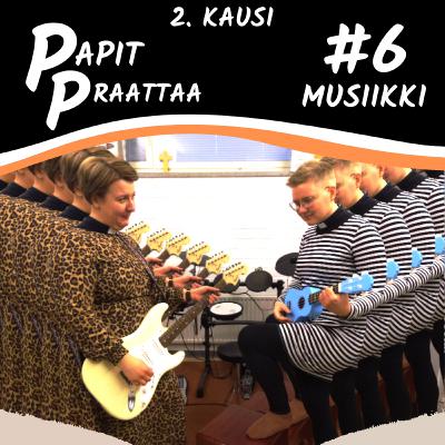 Papit Praattaa #6. Musiikki