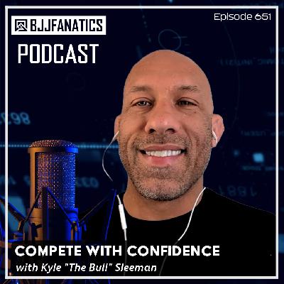 BJJ Fanatics 651: Kyle Sleeman