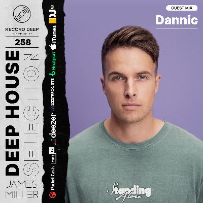 Deep House Selection #258 Guest Mix Dannic (Record Deep)