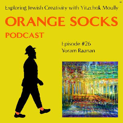 Ep. 26 - Art as a Reflection of Light and Truth w/ Yoram Raanan Ep. 26 - Art as a Reflection of Light and Truth w/ Yoram Raanan