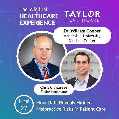 How Data Reveals Hidden Malpractice Risks in Patient Care | With Dr. William Cooper, President of CPPA at Vanderbilt University Medical Center How Data Reveals Hidden Malpractice Risks in Patient Care | With Dr. William Cooper, President of CPPA at Vanderbilt University Medical Center