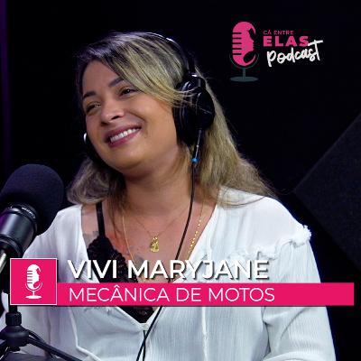 #Episódio05 - Vivi Maryjane