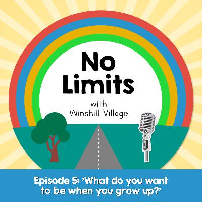 Episode 5: What do you want to be when you grow up? Episode 5: What do you want to be when you grow up?