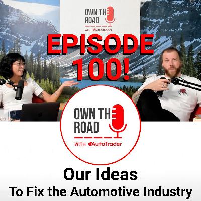 Episode 100: Our Ideas to Change the Auto Industry Episode 100: Our Ideas to Change the Auto Industry