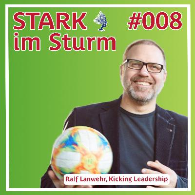 #008 Fußball, Charisma und die Rolle der evidenzbasierten Führung mit Ralf Lanwehr #008 Fußball, Charisma und die Rolle der evidenzbasierten Führung mit Ralf Lanwehr