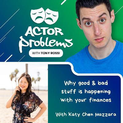 Why good & bad stuff is happening with your finances - with Katy Chen Mazzara