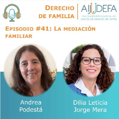 Episodio 41: La mediación familiar, con Andrea Podestá
