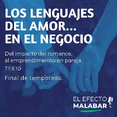 Los lenguajes del amor… en el negocio T1:E10 Los lenguajes del amor… en el negocio T1:E10