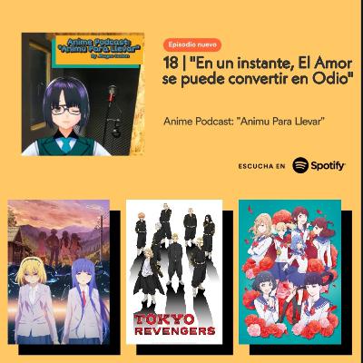 18 | "En un Instante, El Amor se puede convertir en Odio"