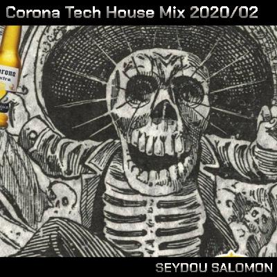 Seydou Salomon - Corono Tech House Mix 2020/02