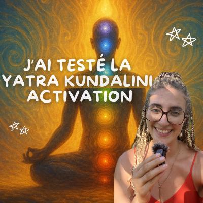 Activation Kundalini : mon voyage intérieur entre larmes, rires et libération
