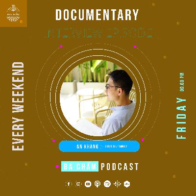 Documentary #5 | An Khang | Guest Speaker #114 - Episode 178