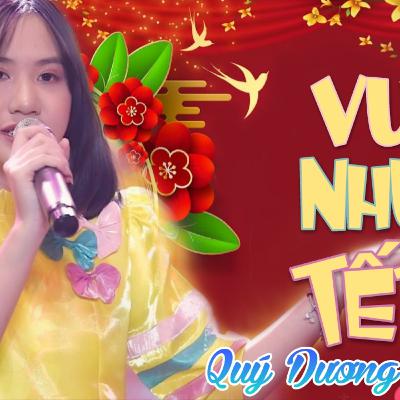 VUI NHƯ TẾT - QUÝ DƯƠNG