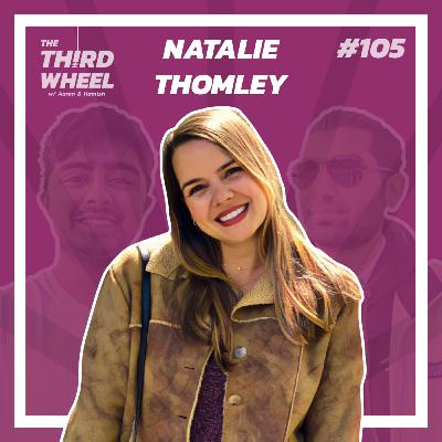 #105 ft. Natalie Thomley - Moving from USA, Greggs vs Nando's & Disney Secrets