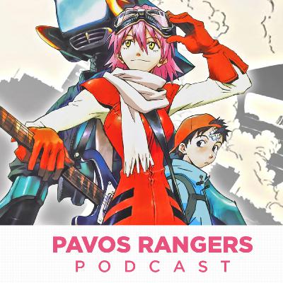 FLCL (Fooly Cooly) | Pavos Rangers - Podcast epi 22 FLCL (Fooly Cooly) | Pavos Rangers - Podcast epi 22