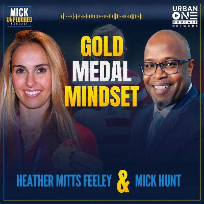 Heather Mitts Feeley: Embracing the Gold Medal Mindset for Success in Life and Leadership