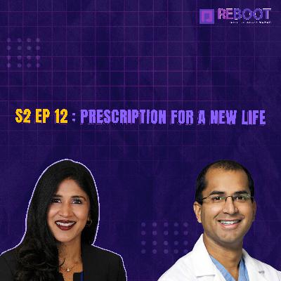 Prescription for a New Life with Ajay J. Kirtane
