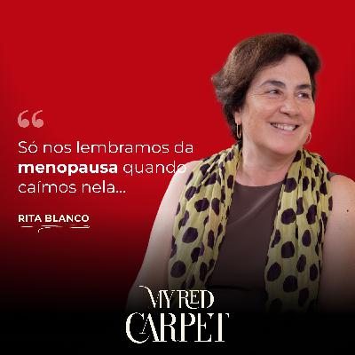Rita Blanco: Só nos lembramos da menopausa quando caímos nela…