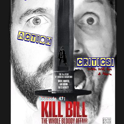 Episode 47-[S5]- Kill Bill: The Whole Bloody Affair