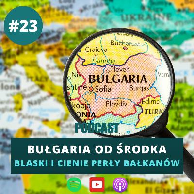 #24 Bułgaria od środka - blaski i cienie "Perły Bałkanów" - ⁨@czubryca_odkrywa⁩