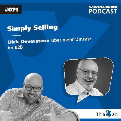 Simply Selling: Dirk Oevermann über mehr Umsatz im B2B