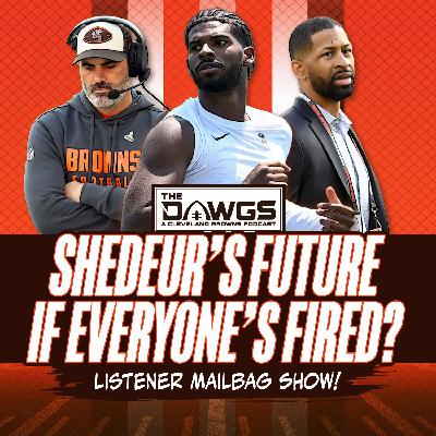 What Will Happen to Shedeur Sanders if the Browns Fire Everyone? - Cleveland Browns Podcast for 12/17/25