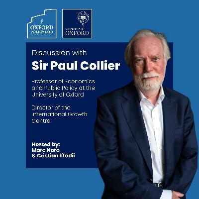 A Career in Service of the Left Behind | A Discussion with Paul Collier