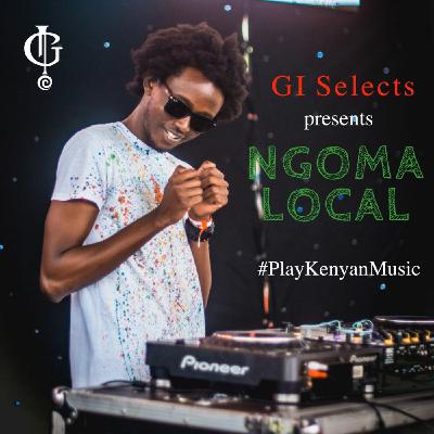 GI Selects - NGOMA LOCAL - #NuNairobi RnB