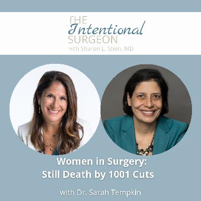 S02E11: Women in Surgery: Still Death by 1001 Cuts with Dr. Sarah Tempkin S02E11: Women in Surgery: Still Death by 1001 Cuts with Dr. Sarah Tempkin