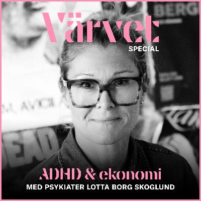 SPECIAL: Lotta Borg Skoglund – Om ADHD och ekonomi SPECIAL: Lotta Borg Skoglund – Om ADHD och ekonomi
